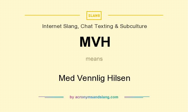 What does MVH mean? It stands for Med Vennlig Hilsen