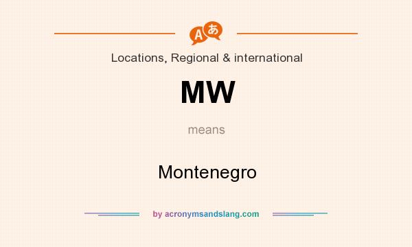 What does MW mean? It stands for Montenegro