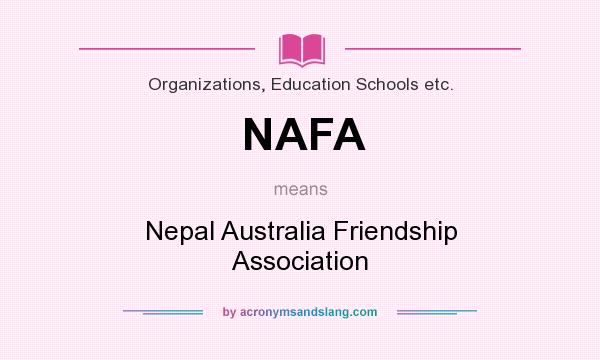 What does NAFA mean? It stands for Nepal Australia Friendship Association