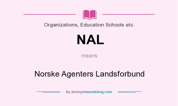 What does NAL mean? It stands for Norske Agenters Landsforbund
