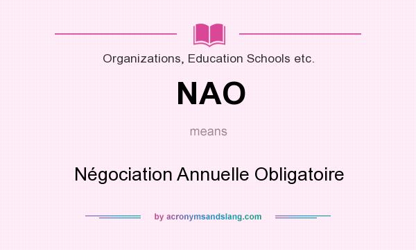 What does NAO mean? It stands for Négociation Annuelle Obligatoire