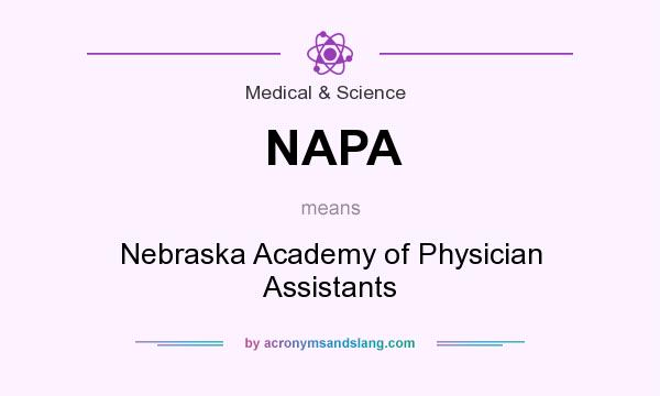 What does NAPA mean? It stands for Nebraska Academy of Physician Assistants