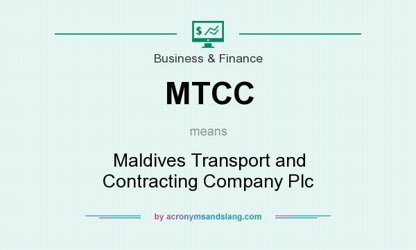 What does MTCC mean? It stands for Maldives Transport and Contracting Company Plc