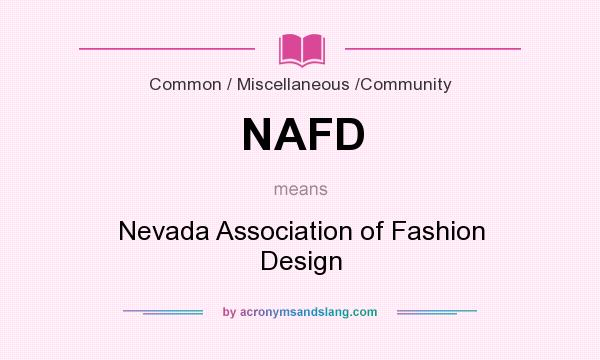 What does NAFD mean? It stands for Nevada Association of Fashion Design