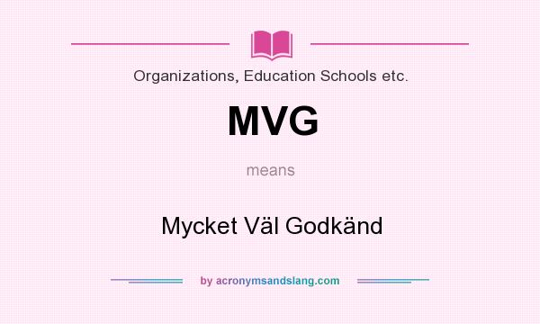 What does MVG mean? It stands for Mycket Väl Godkänd