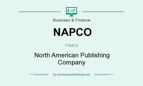 What does NAPCO mean? It stands for North American Publishing Company