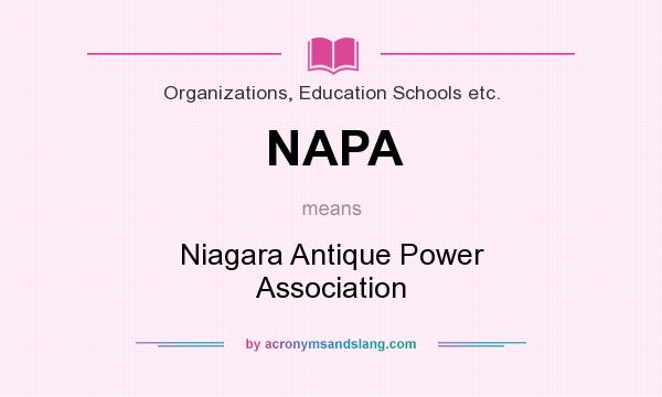 What does NAPA mean? It stands for Niagara Antique Power Association