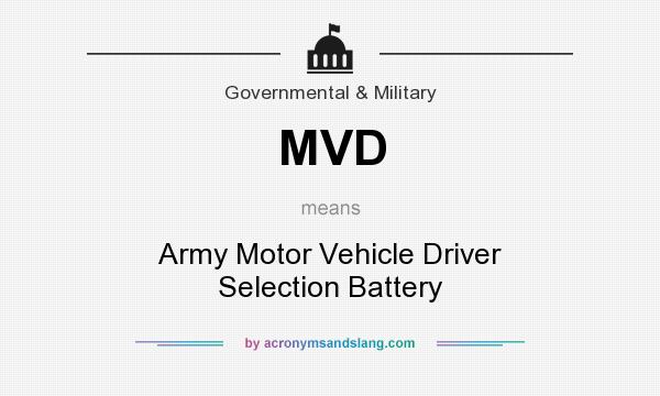 What does MVD mean? It stands for Army Motor Vehicle Driver Selection Battery