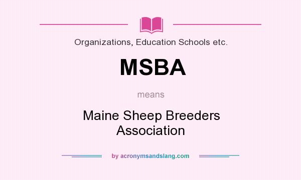 What does MSBA mean? It stands for Maine Sheep Breeders Association