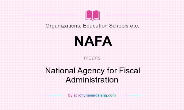 What does NAFA mean? It stands for National Agency for Fiscal Administration