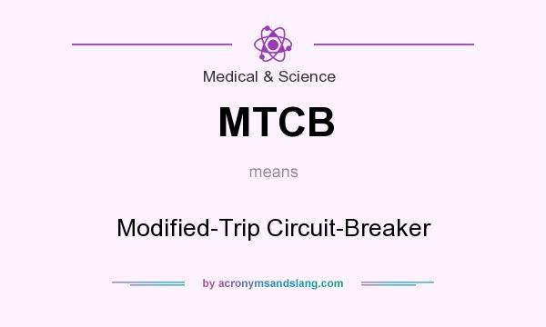 What does MTCB mean? It stands for Modified-Trip Circuit-Breaker