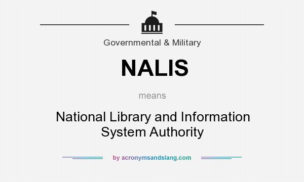 What does NALIS mean? It stands for National Library and Information System Authority