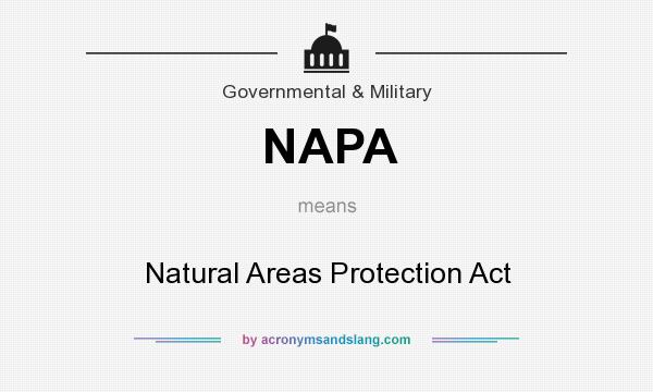 What does NAPA mean? It stands for Natural Areas Protection Act