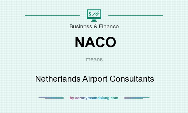 What does NACO mean? It stands for Netherlands Airport Consultants