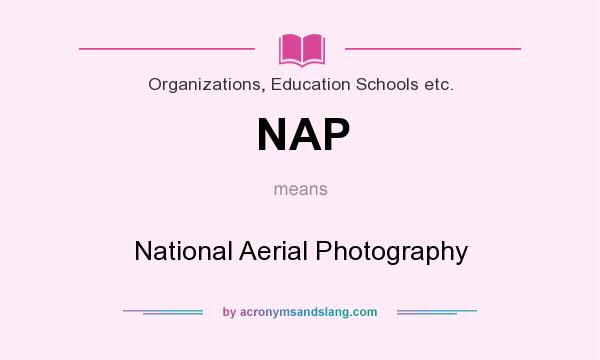 What does NAP mean? It stands for National Aerial Photography