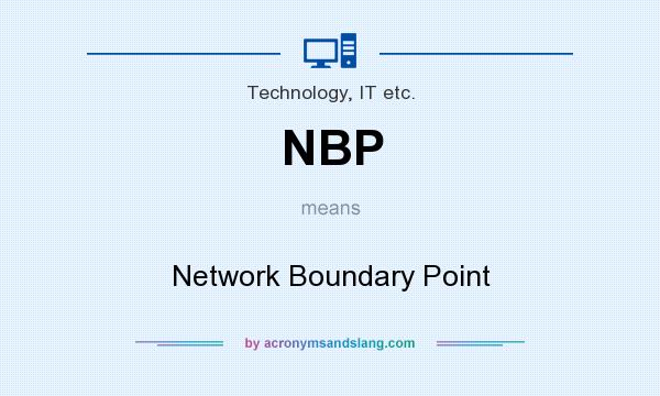 What does NBP mean? It stands for Network Boundary Point