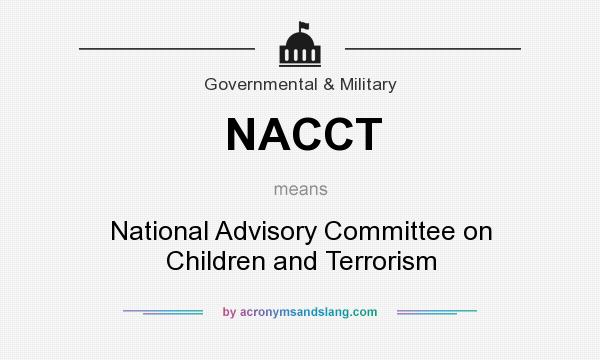 What does NACCT mean? It stands for National Advisory Committee on Children and Terrorism
