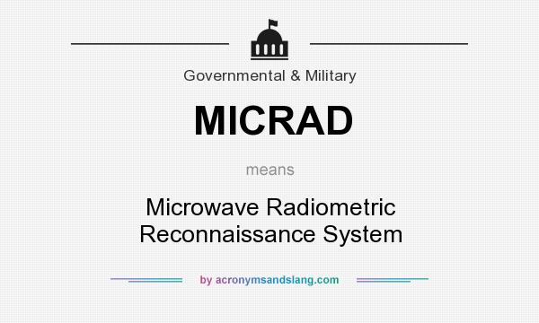 What does MICRAD mean? It stands for Microwave Radiometric Reconnaissance System