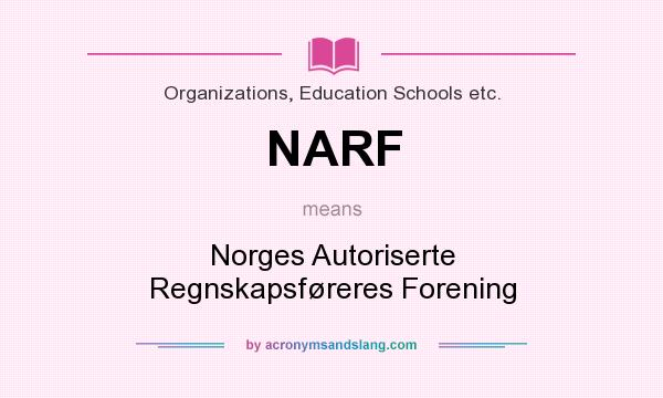 What does NARF mean? It stands for Norges Autoriserte Regnskapsføreres Forening