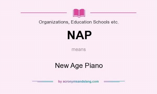What does NAP mean? It stands for New Age Piano