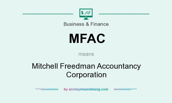 What does MFAC mean? It stands for Mitchell Freedman Accountancy Corporation