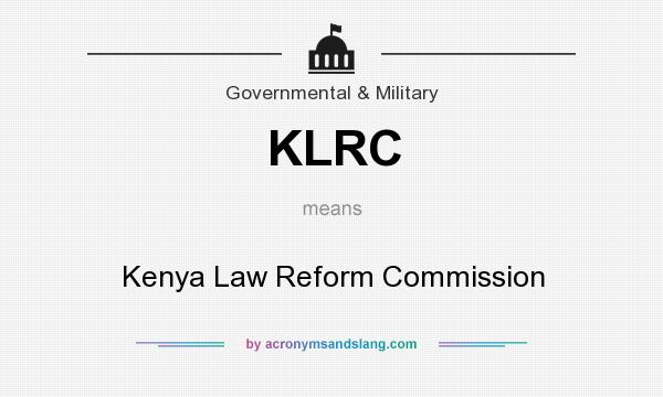 What does KLRC mean? It stands for Kenya Law Reform Commission