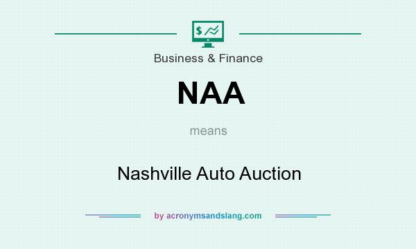 What does NAA mean? It stands for Nashville Auto Auction
