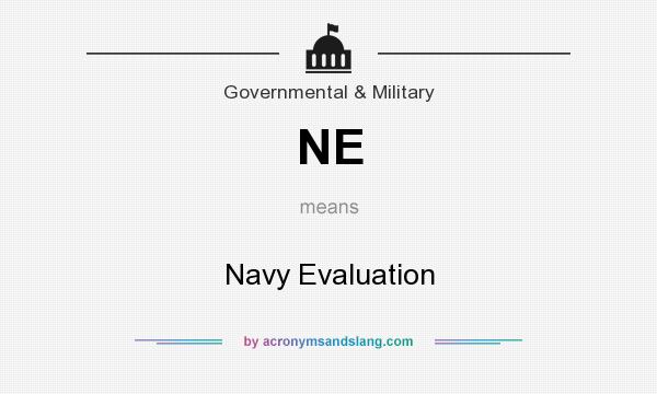 What does NE mean? It stands for Navy Evaluation