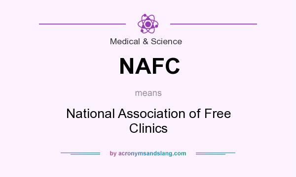 What does NAFC mean? It stands for National Association of Free Clinics