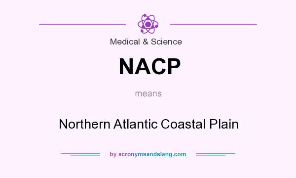 What does NACP mean? It stands for Northern Atlantic Coastal Plain