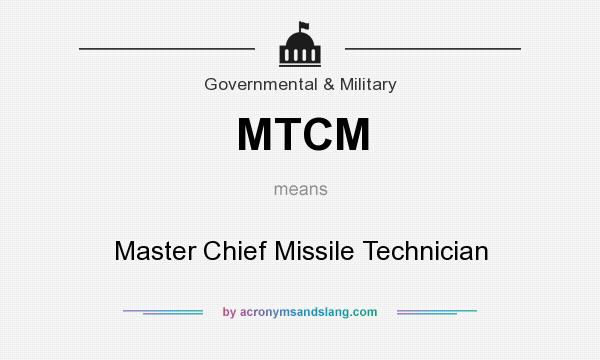 What does MTCM mean? It stands for Master Chief Missile Technician