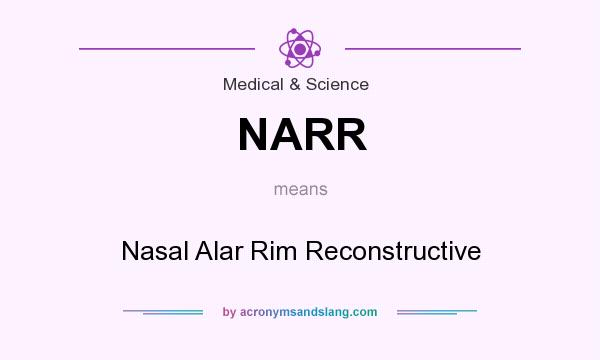 What does NARR mean? It stands for Nasal Alar Rim Reconstructive