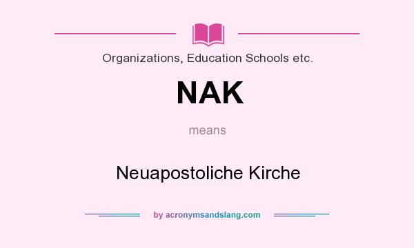 What does NAK mean? It stands for Neuapostoliche Kirche