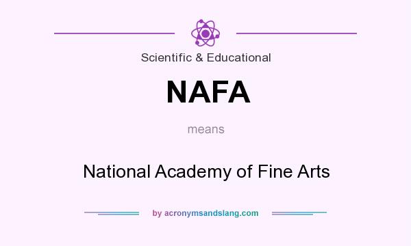 What does NAFA mean? It stands for National Academy of Fine Arts