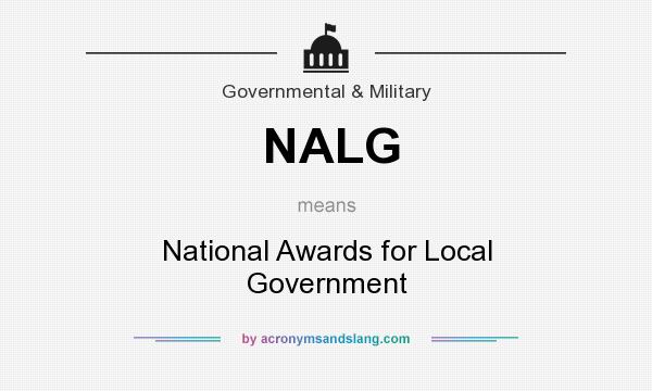 What does NALG mean? It stands for National Awards for Local Government
