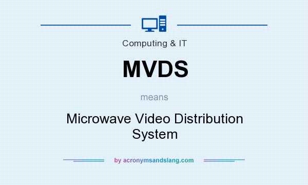What does MVDS mean? It stands for Microwave Video Distribution System