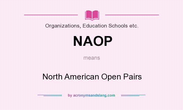 What does NAOP mean? It stands for North American Open Pairs