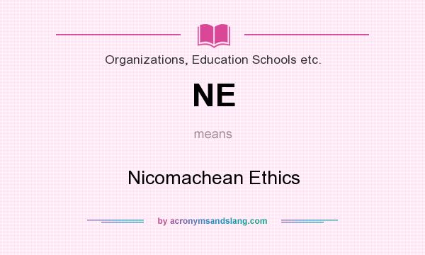 What does NE mean? It stands for Nicomachean Ethics
