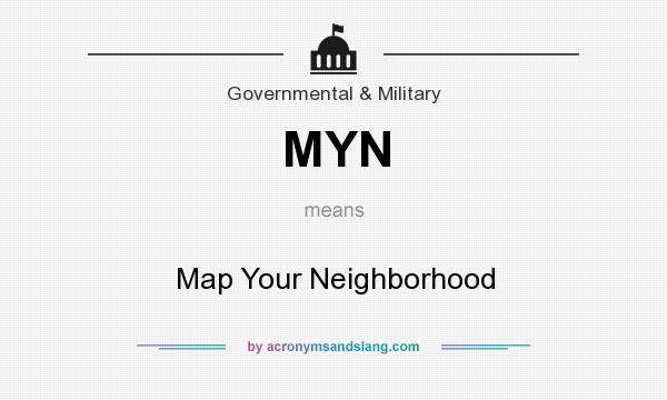 What does MYN mean? It stands for Map Your Neighborhood