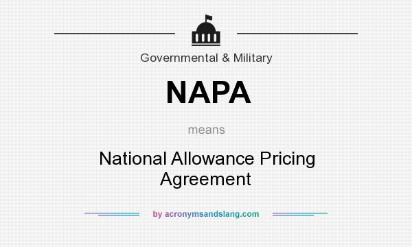 What does NAPA mean? It stands for National Allowance Pricing Agreement