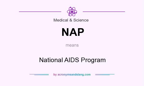 What does NAP mean? It stands for National AIDS Program