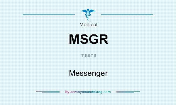 What does MSGR mean? It stands for Messenger