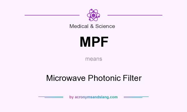 What does MPF mean? It stands for Microwave Photonic Filter