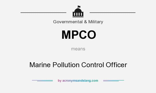 What does MPCO mean? It stands for Marine Pollution Control Officer