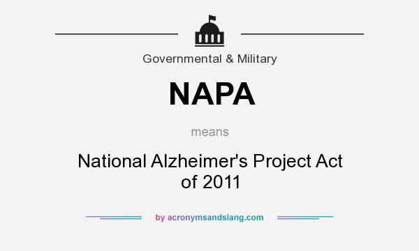 What does NAPA mean? It stands for National Alzheimer`s Project Act of 2011