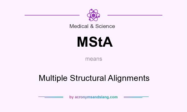 What does MStA mean? It stands for Multiple Structural Alignments