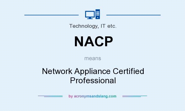 What does NACP mean? It stands for Network Appliance Certified Professional