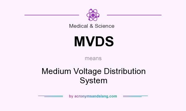 What does MVDS mean? It stands for Medium Voltage Distribution System
