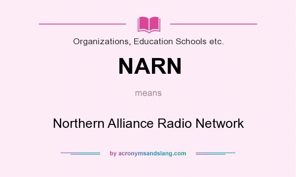 What does NARN mean? It stands for Northern Alliance Radio Network