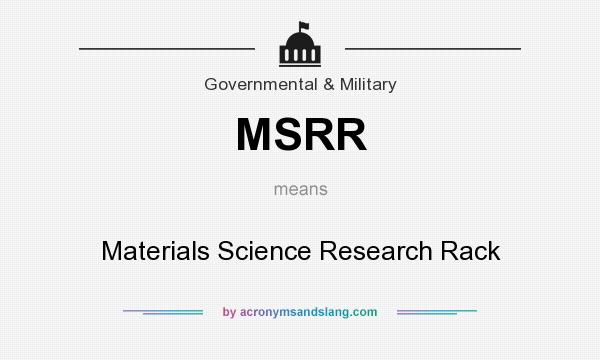 What does MSRR mean? It stands for Materials Science Research Rack